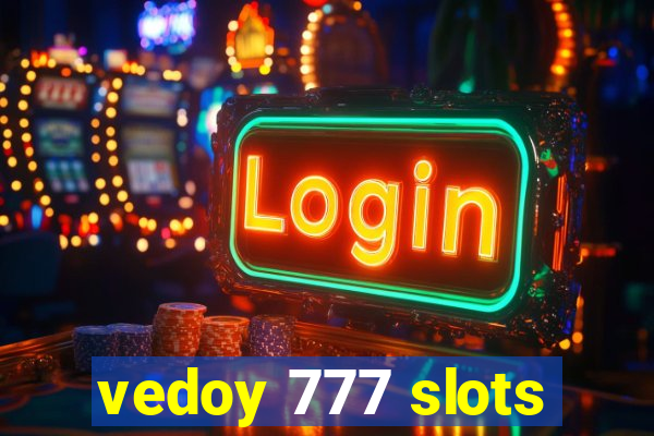 vedoy 777 slots